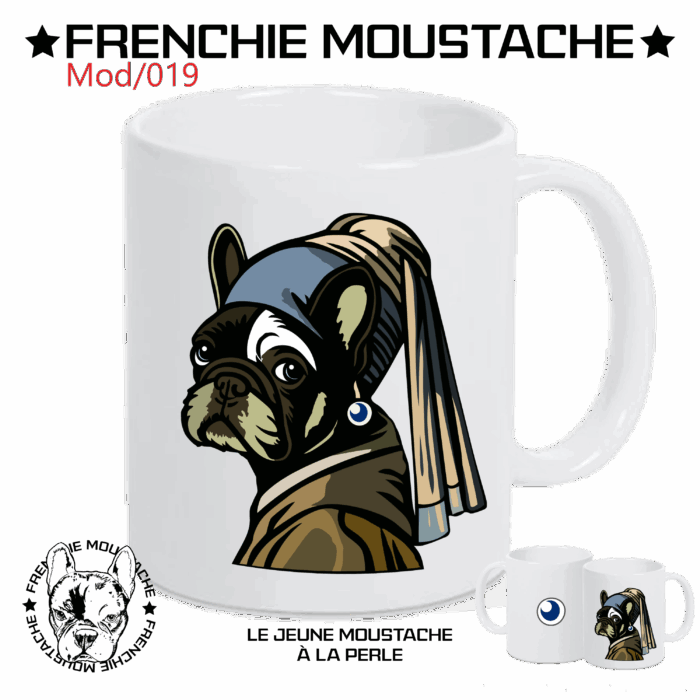 Planche Mug - Le jeune Moustache à la perle - Mod019 Éclat discret, regard tendre : la perle accroche la lumière, mais c’est toujours Frenchie Moustache qui attire l’attention. Réinterprétation fantaisiste de Vermeer, maître de l’intime au XVIIe siècle, qui aurait sans doute été surpris de voir un bouledogue trôner à la place de sa muse. Et pourtant, la grâce reste intacte !!!