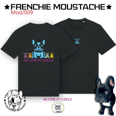 Frenchie Moustache - We come in cuddle - T-shirt 100% coton bio - Certfié GOTS